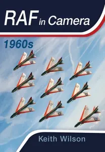 RAF in Camera: 1960s - Keith Wilson