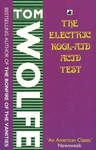 Electric Kool-Aid Acid Test - Tom Wolfe