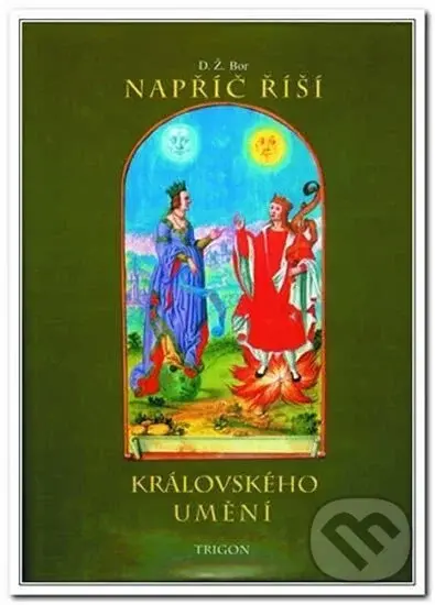 Napříč říší královského umění - Ž. D. Bor
