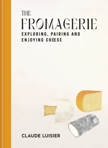 The Fromagerie - Claude Luisier