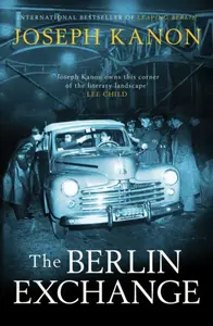 The Berlin Exchange - Joseph Kanon