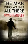 Man Who Wasn''t All There - David Handler