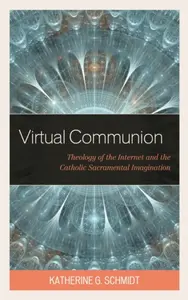Virtual Communion - Katherine G. Schmidt