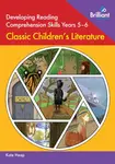 Developing Reading Comprehension Skills Years 5-6 - Kate Heap