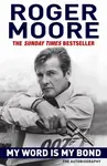 My Word is My Bond - Roger Moore