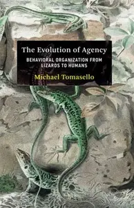 The Evolution of Agency - Tomasello Michael