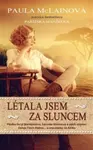 Létala jsem za sluncem (poškozené) - Paula McLainová