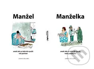 Manžel aneb Jak se také dá využít váš partner - Lubomír Lichý