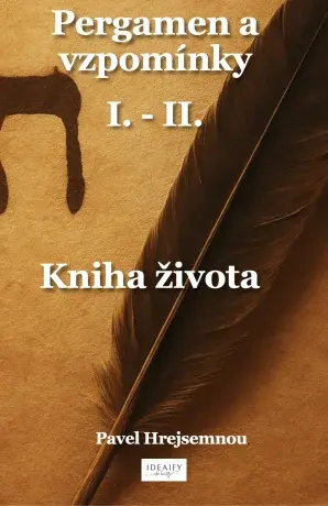 Pergamen a vzpomínky I. - II.  - Pavel Hrejsemnou - e-kniha