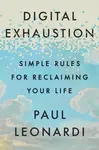 Digital Exhaustion - Paul Leonardi