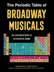 The Periodic Table of Broadway Musicals - Andrew Gerle, Joseph Zellnik