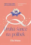 Druhá šance na polibek (Defekt) - Ella Maise