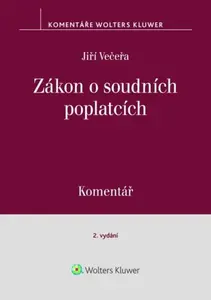 Zákon o soudních poplatcích Komentář - Jiří Večeřa