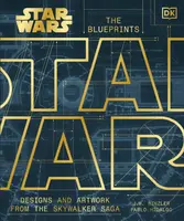 Star Wars The Blueprints - Pablo Hidalgo, J.W. Rinzler
