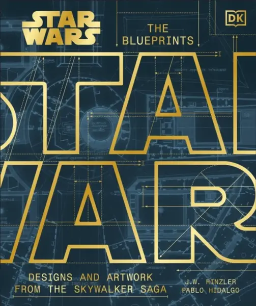 Star Wars The Blueprints - Pablo Hidalgo, J.W. Rinzler