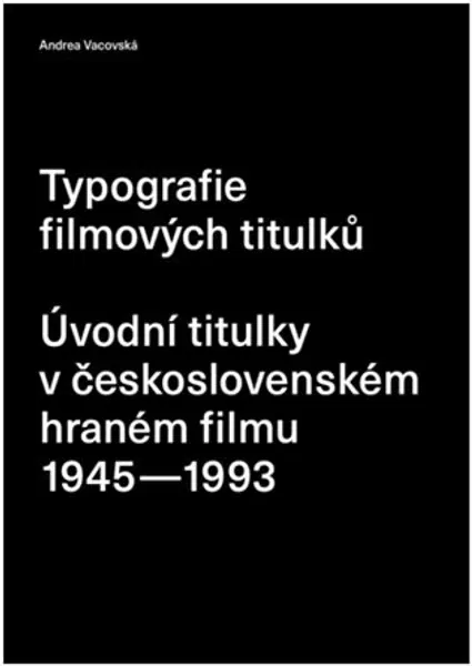 Typografie filmových titulků - Andrea Vacovská