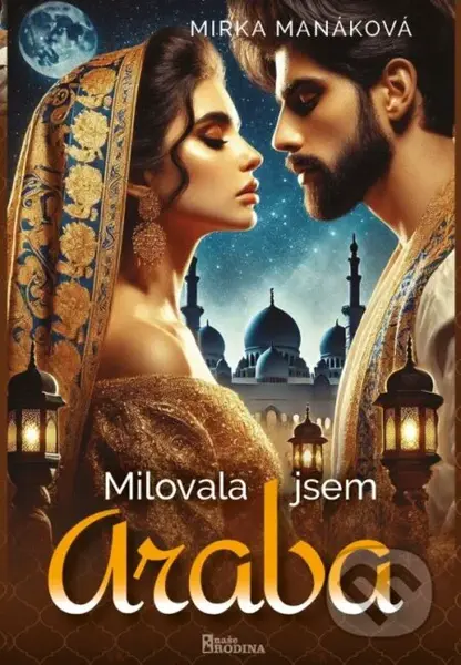 Milovala jsem Araba - Mirka Manáková - kniha z kategorie Společenská beletrie