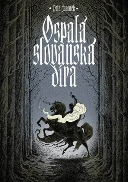 Ospalá slovanská díra - Petr Jaroněk