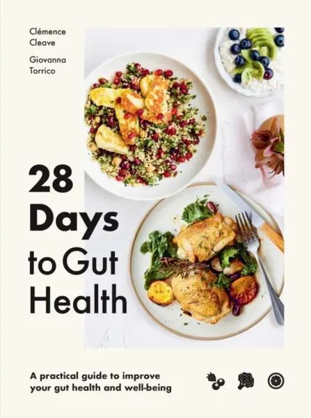 28 Days to Gut Health - Clemence Cleave, Frankie Unsworth