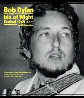 Bob Dylan at the Isle of Wight Festival 1969 - Bill Bradshaw