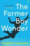 The Former Boy Wonder - Robert Graham