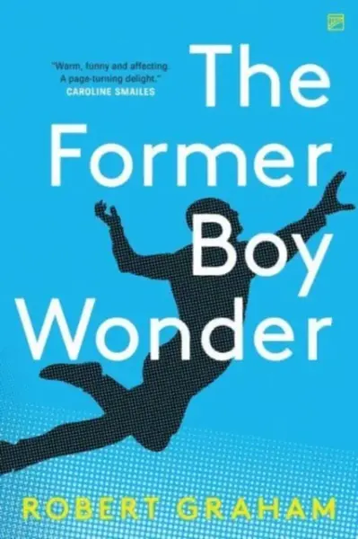 The Former Boy Wonder - Robert Graham
