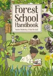 Forest School Handbook - Walmsley Naomi, Dan Walmsley