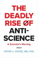 Deadly Rise of Anti-science - Hotez Peter J.
