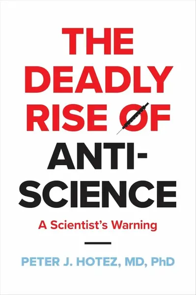 Deadly Rise of Anti-science - Hotez Peter J.