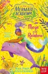 Mermaid Academy: Maya and Rainbow - Linda Chapmanová, Julie Sykesová