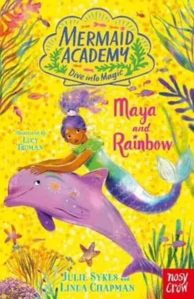 Mermaid Academy: Maya and Rainbow - Linda Chapmanová, Julie Sykesová