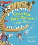 Captain Flinn and the Pirate Dinosaurs - The Magic Cutlass - Giles Andreae