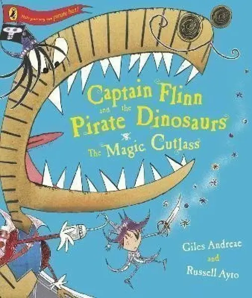 Captain Flinn and the Pirate Dinosaurs - The Magic Cutlass - Giles Andreae