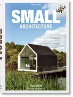 Small Architecture - Philip Jodidio