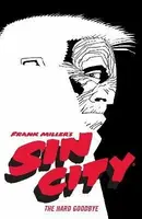 Frank Miller's Sin City Volume 1: The Hard Goodbye - Frank Miller, Dark Horse