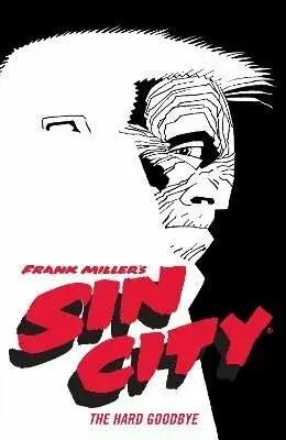 Frank Miller's Sin City Volume 1: The Hard Goodbye - Frank Miller, Dark Horse