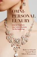 Omni-personal Luxury - Albert Bensoussan, Rebecca Schmitt, Arnaud Rossi