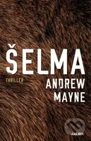Šelma - Andrew Mayne - kniha z kategorie Thrillery