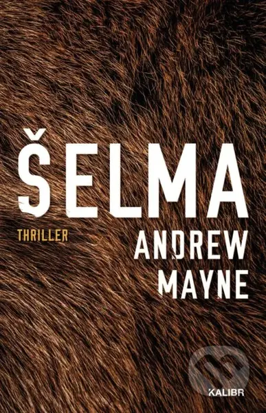 Šelma - Andrew Mayne - kniha z kategorie Thrillery