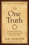 The One Truth - Jon Gordon