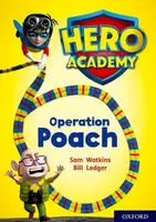 Hero Academy: Oxford Level 11, Lime Book Band: Operation Poach - Sam Watkins