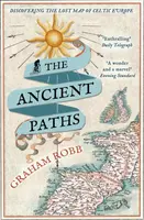 The Ancient Paths - Graham Robb