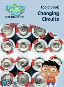Science Bug: Changing circuits Topic Book - Deborah Herridge, Debbie Eccles