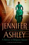 A Silence in Belgrave Square - Jennifer Ashley