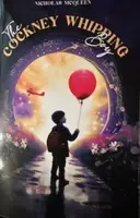 The Cockney Whipping Boy - NICHOLAS MCQUEEN