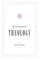 Systematic Theology - Robert Letham