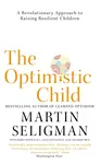 The Optimistic Child - Martin E.P. Seligman