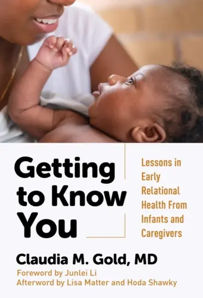 Getting to Know You - Dr Claudia M. Gold