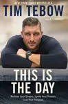 This is the Day - Tim Tebow