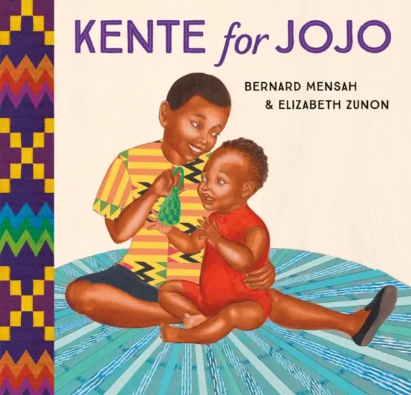 Kente for Jojo - Bernard Mensah, Elizabeth Zunon